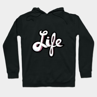 Life Hoodie